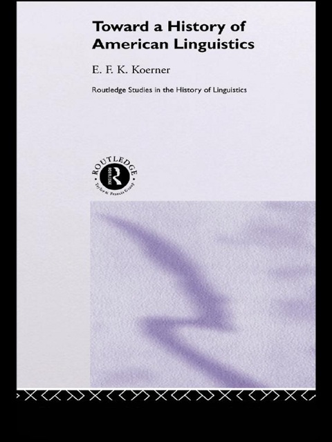 Cover image for book Toward a History of American Linguistics