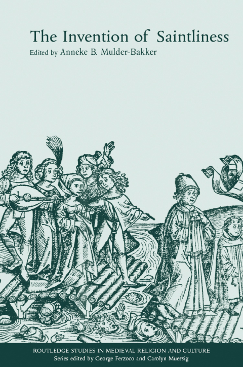 Cover image for book The Invention of Saintliness