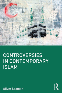 Cover image: Controversies in Contemporary Islam 1st edition 9780415676120