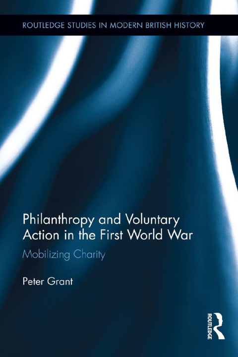 Cover image for book Philanthropy and Voluntary Action in the First World War