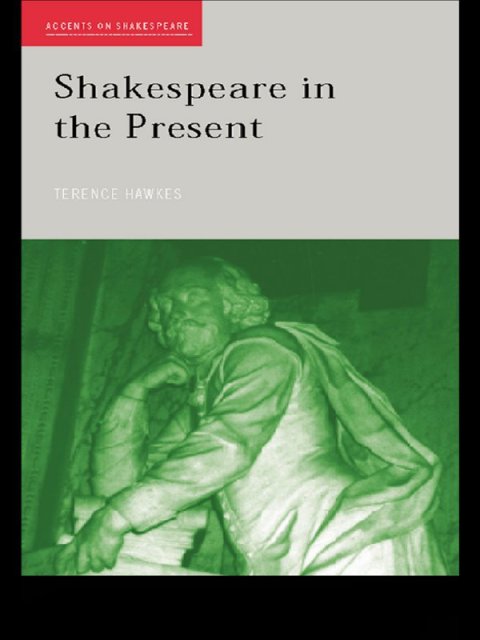 Cover image for book Shakespeare in the Present