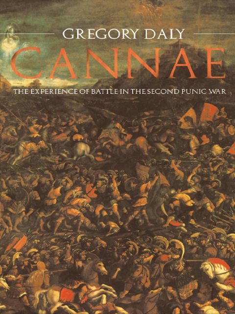 Cover image for book Cannae: The Experience of Battle in the Second Punic War