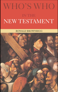Cover image: Who's Who in the New Testament 2nd edition 9781138453982