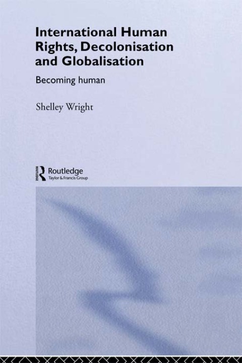 Cover image for book International Human Rights, Decolonisation and Globalisation