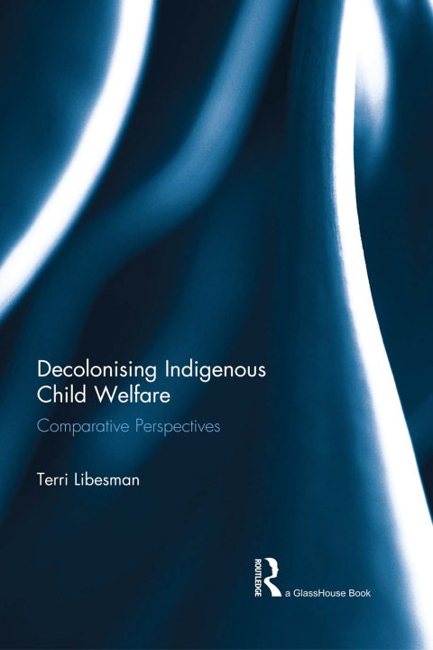 Cover image for book Decolonising Indigenous Child Welfare