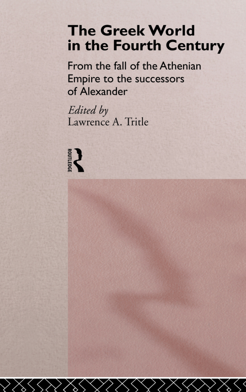 Cover image for book The Greek World in the Fourth Century