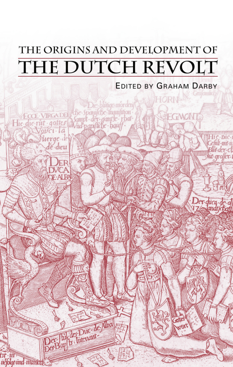 Cover image for book The Origins and Development of the Dutch Revolt