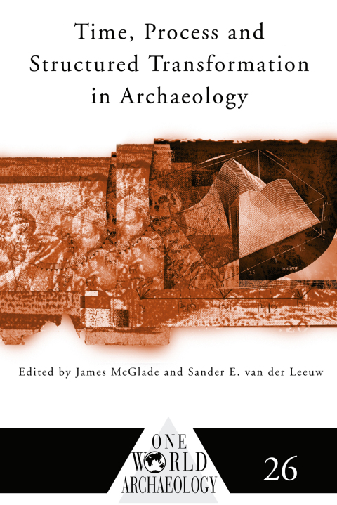 Cover image for book Time, Process and Structured Transformation in Archaeology