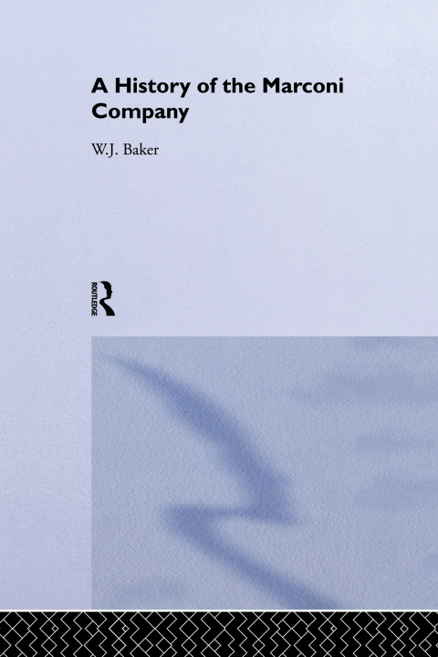 Cover image for book A History of the Marconi Company 1874-1965