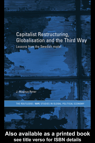 Capitalist Restructuring, Globalization and the Third Way