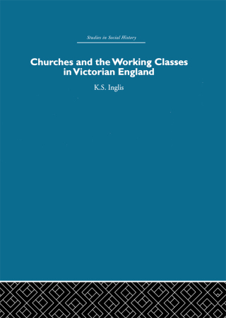 Churches and the Working Classes in Victorian England