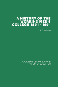 Cover image: A History of the Working Men's College 1st edition 9780415432214