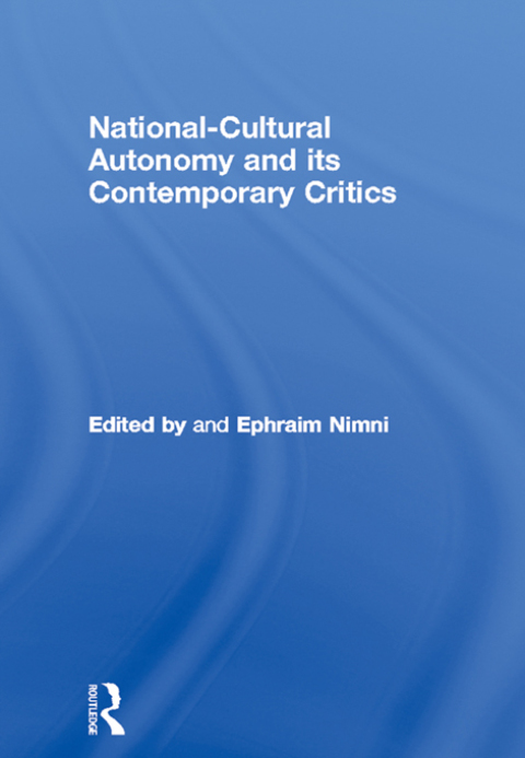 Cover image for book National-Cultural Autonomy and its Contemporary Critics