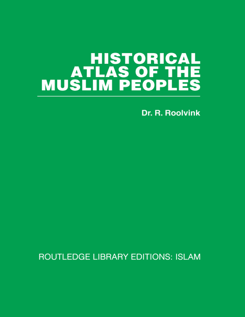 Cover image for book Historical Atlas of the Muslim Peoples