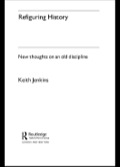 Refiguring History - Keith Jenkins