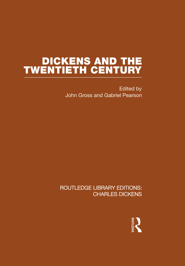 Dickens and the Twentieth Century (RLE Dickens)