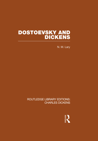 Dostoevsky and Dickens: A Study of Literary Influence (RLE Dickens)