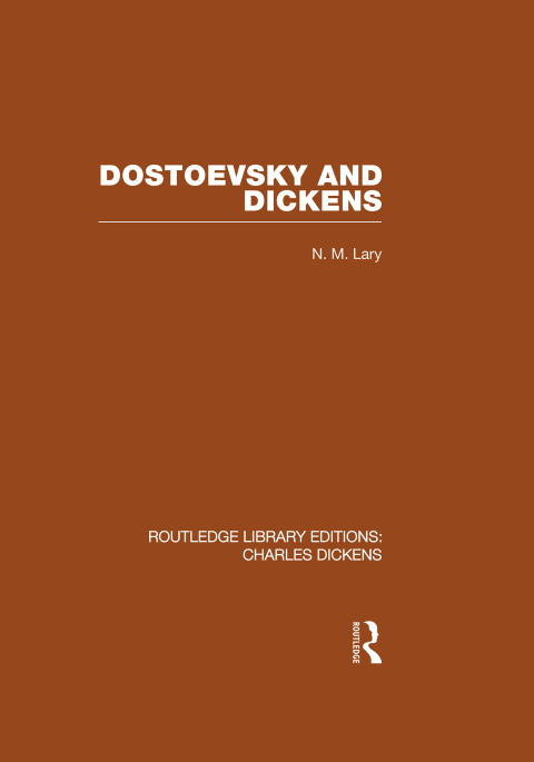 Cover image for book Dostoevsky and Dickens: A Study of Literary Influence (RLE Dickens)