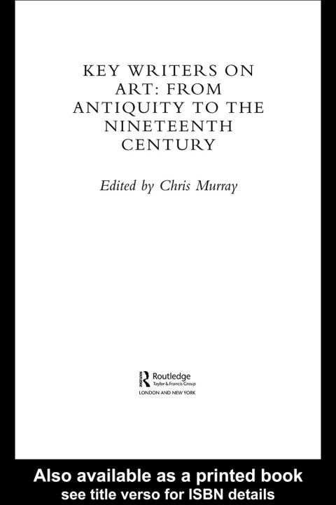 Cover image for book Key Writers on Art: From Antiquity to the Nineteenth Century