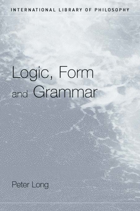 Cover image for book Logic, Form and Grammar