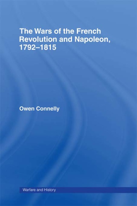 Cover image for book The Wars of the French Revolution and Napoleon, 1792-1815