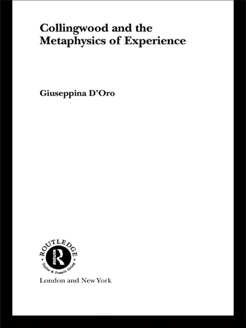 Cover image for book Collingwood and the Metaphysics of Experience