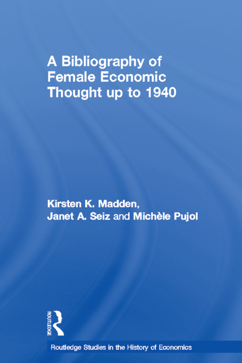 Cover image for book A Bibliography of Female Economic Thought up to 1940