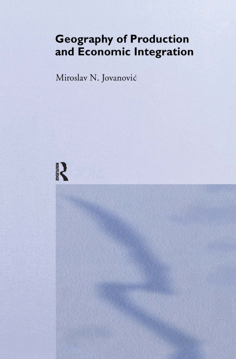 Cover image for book Geography of Production and Economic Integration