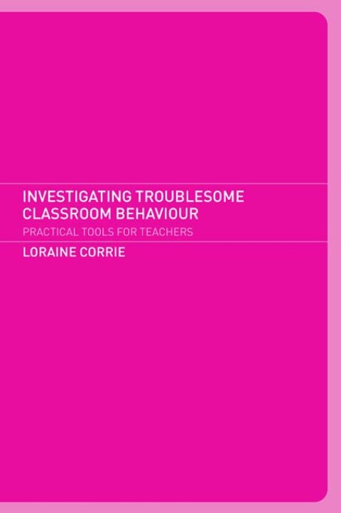 Cover image for book Investigating Troublesome Classroom Behaviours