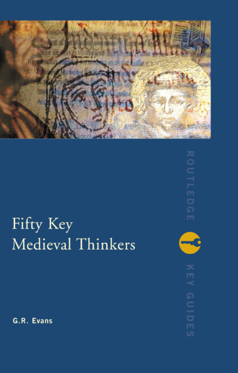 Cover image for book Fifty Key Medieval Thinkers