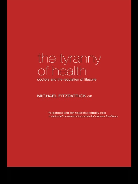 Cover image for book The Tyranny of Health