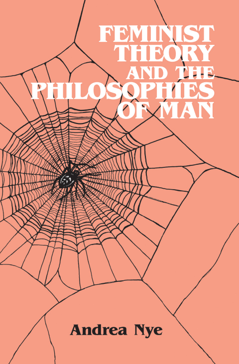 Cover image for book Feminist Theory and the Philosophies of Man