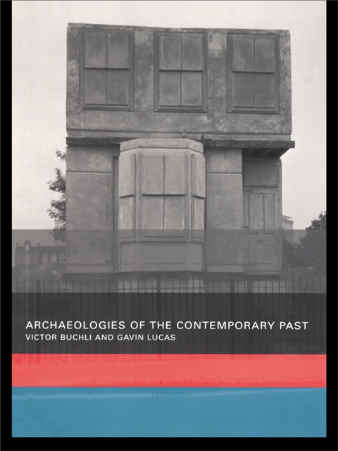 Cover image for book Archaeologies of the Contemporary Past