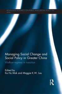 صورة الغلاف: Managing Social Change and Social Policy in Greater China 1st edition 9780415706346