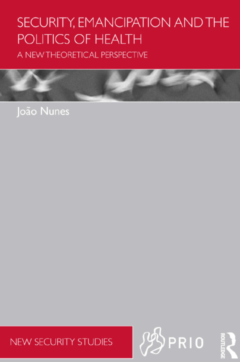 Cover image for book Security, Emancipation and the Politics of Health