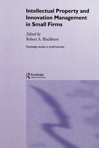 Intellectual Property and Innovation Management in Small Firms