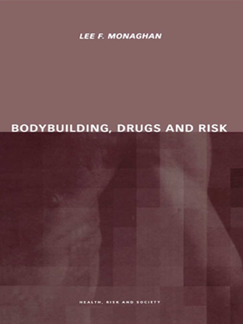 Cover image for book Bodybuilding, Drugs and Risk