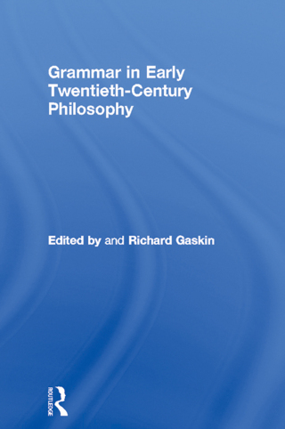 Grammar in Early Twentieth-Century Philosophy