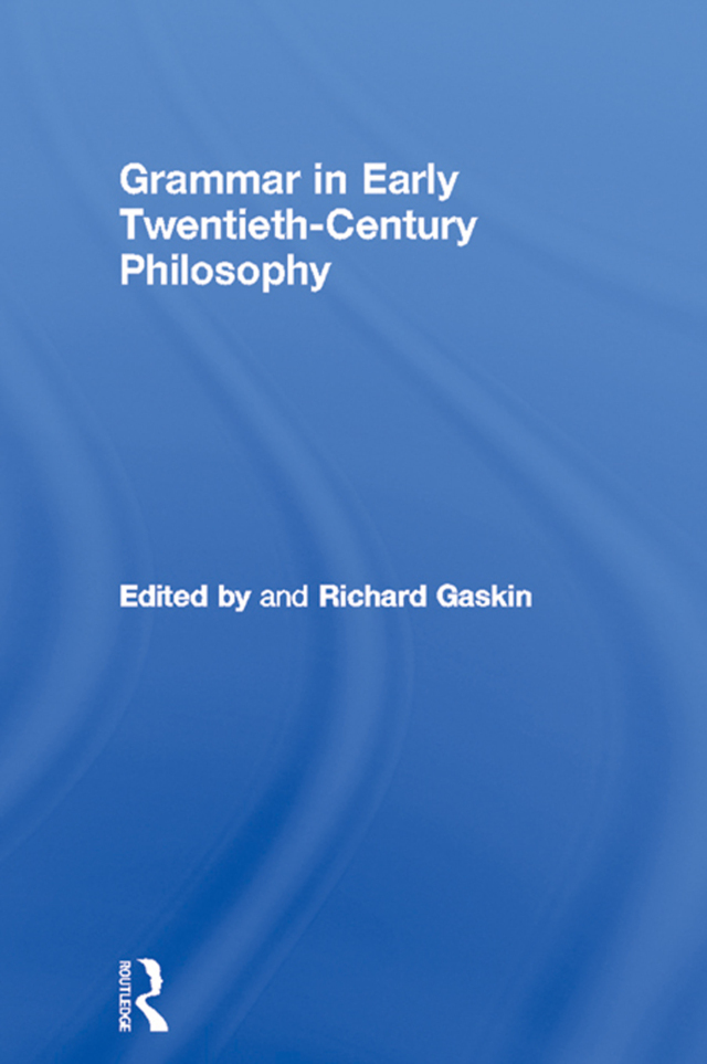 Grammar in Early Twentieth-Century Philosophy