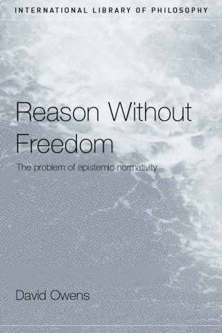 Reason Without Freedom