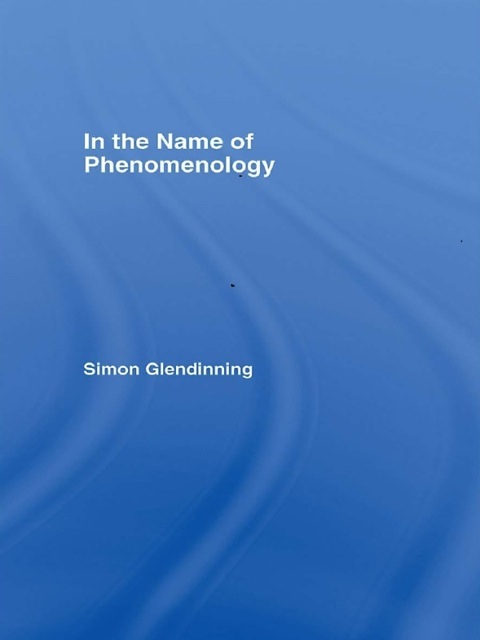Cover image for book In the Name of Phenomenology