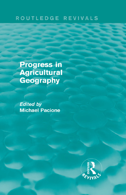 Cover image for book Progress in Agricultural Geography (Routledge Revivals)