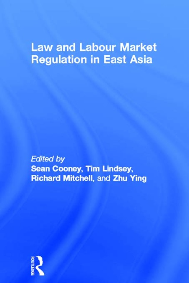 Law and Labour Market Regulation in East Asia