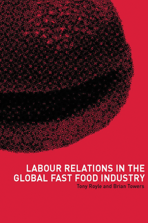 Cover image for book Labour Relations in the Global Fast-Food Industry