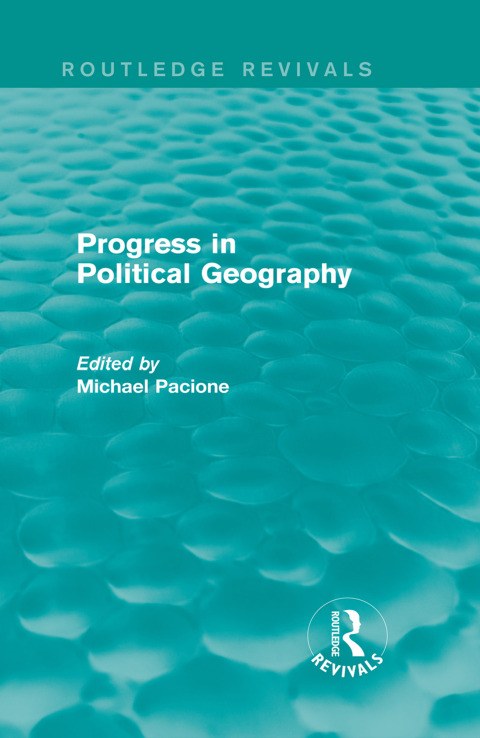 Cover image for book Progress in Political Geography (Routledge Revivals)