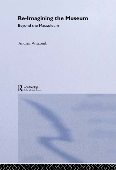 Cover image for book Re-Imagining the Museum