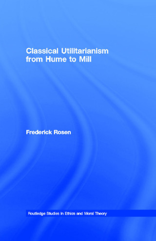 Classical Utilitarianism from Hume to Mill