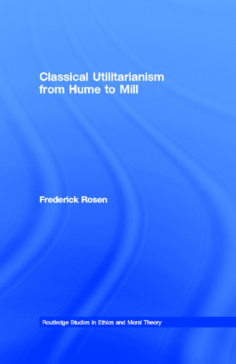 Cover image for book Classical Utilitarianism from Hume to Mill