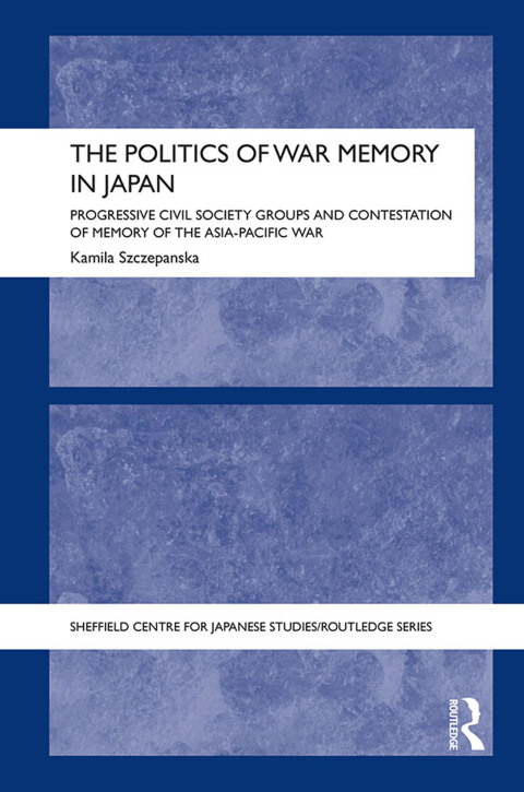 Cover image for book The Politics of War Memory in Japan