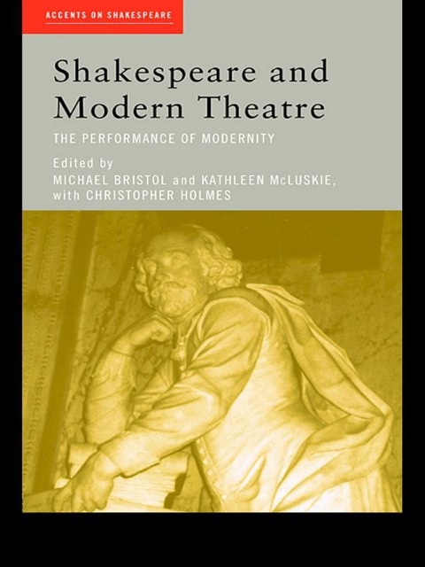 Cover image for book Shakespeare and Modern Theatre